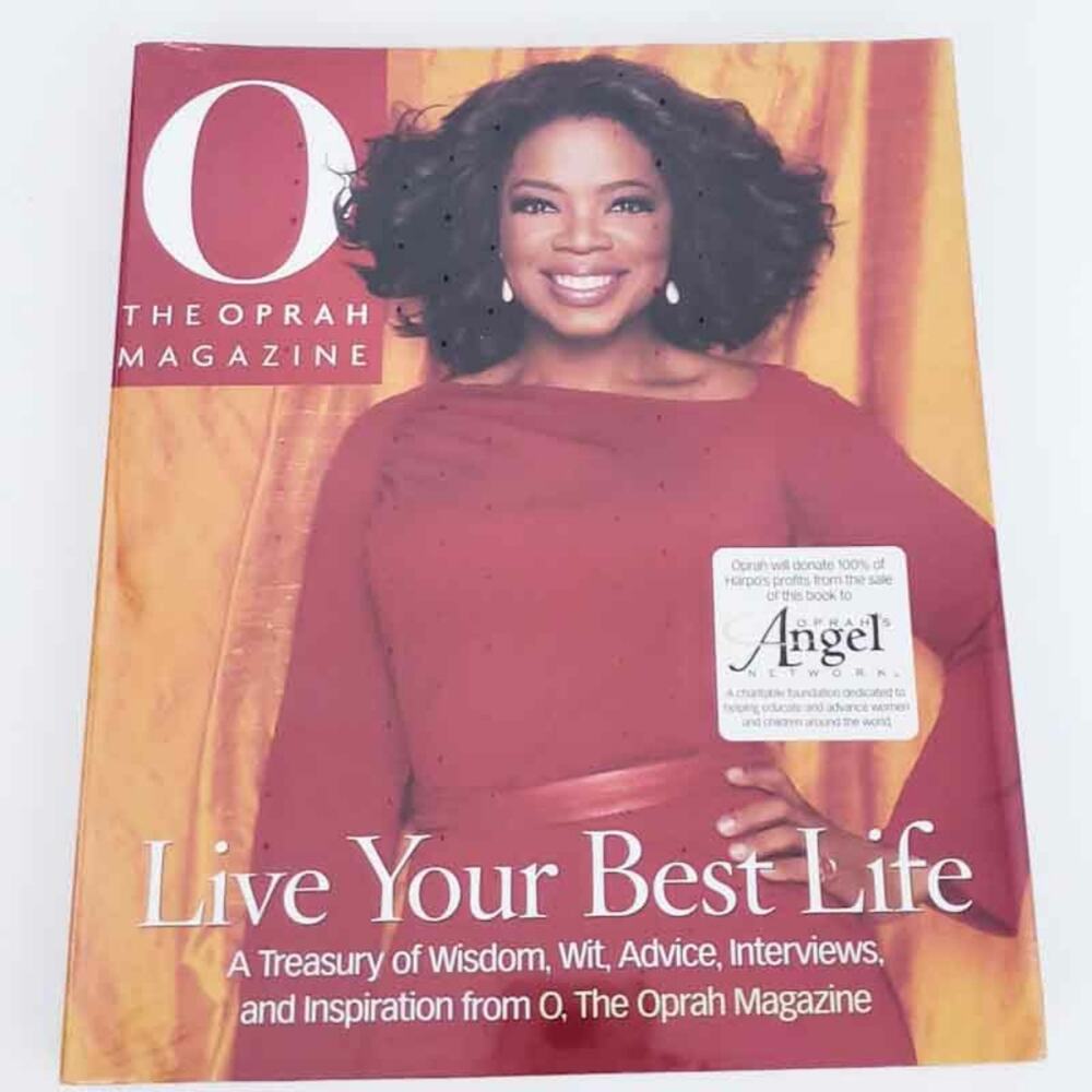 Live Your Best Life: A Treasury of Wisdom & Advice from The Oprah Magazine 2005